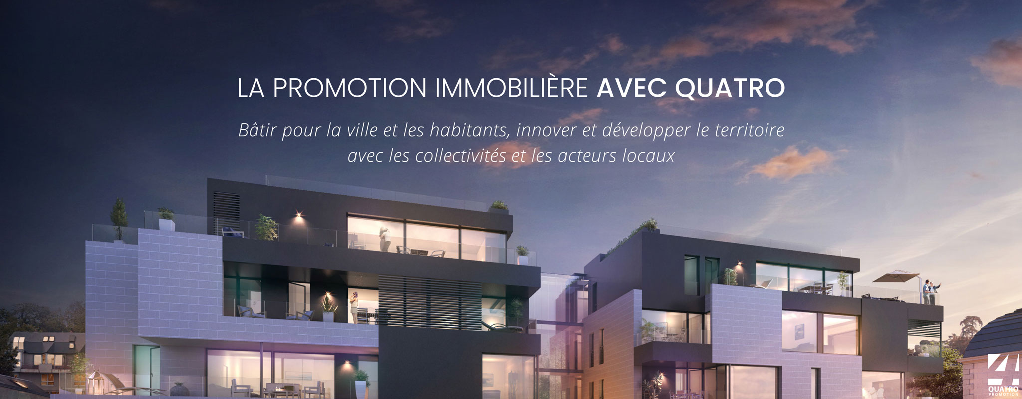 La promotion immobilière avec QUATRO PROMOTION